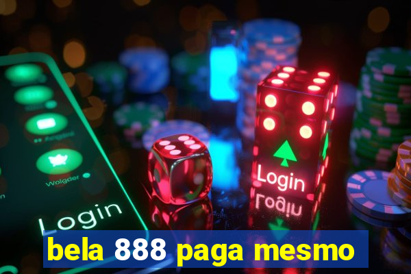 bela 888 paga mesmo